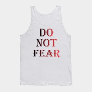 Do Not Fear Tank Top